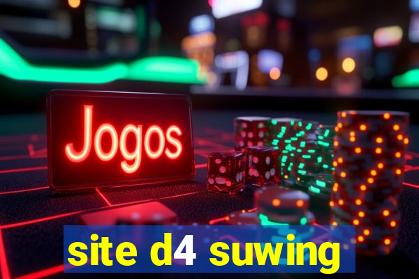 site d4 suwing